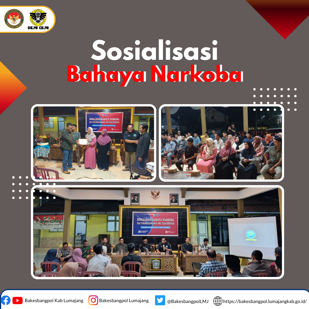 Sosialisasi Bahaya Narkoba dan Penandatanganan MoU Desa Bersinar di Desa Petahunan, SumbersukoLumajang – Badan Kesatuan Bangsa dan Politik (Bakesbangpol) bersama Badan Narkotika Nasional Kabupaten (BNNK) Lumajang menggelar sosialisasi bahaya narkoba dan p
